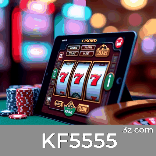 KF5555.com - Jogos, Apostas, e Promoções Exclusivas - KF5555